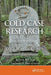 Cold Case Research Resources for Unidentified, Missing, and Cold Homicide Cases by Silvia Pettem