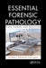 Essential Forensic Pathology: Core Studies and Exercises by Gilbert Corrigan