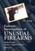 Forensic Investigation of Unusual Firearms: Ballistic and Medico-Legal Evidence by J.K. Sinha