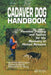 Cadaver Dog Handbook: Forensic Training and Tactics for the Recovery of Human Remains by Andrew Rebmann
