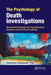 The Psychology of Death Investigations: Behavioral Analysis for Psychological Autopsy and Criminal Profiling by Katherine Ramsland