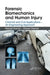 Forensic Biomechanics and Human Injury: Criminal and Civil Applications - An Engineering Approach by Harold Franck
