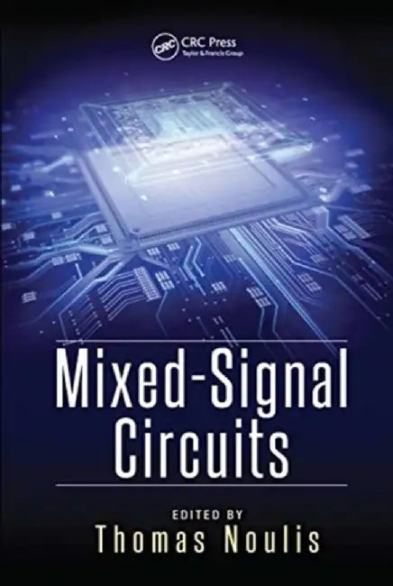 Mixed-Signal Circuits by Thomas Noulis
