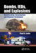 Bombs, Ieds, and Explosives: Identification, Investigation, and Disposal Techniques by Paul R. Laska