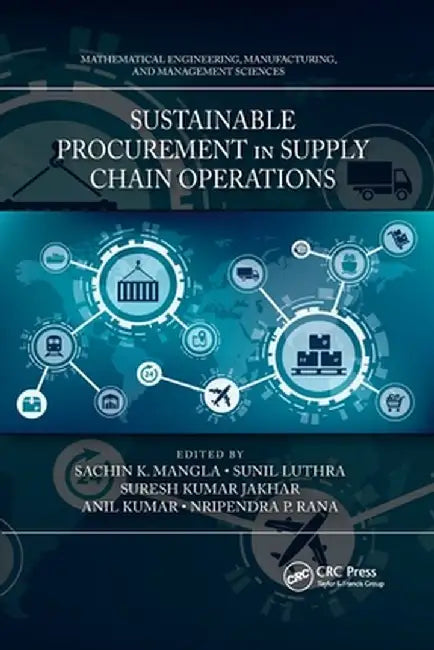 Sustainable Procurement in Supply Chain Operations by Sachin K. Mangla
