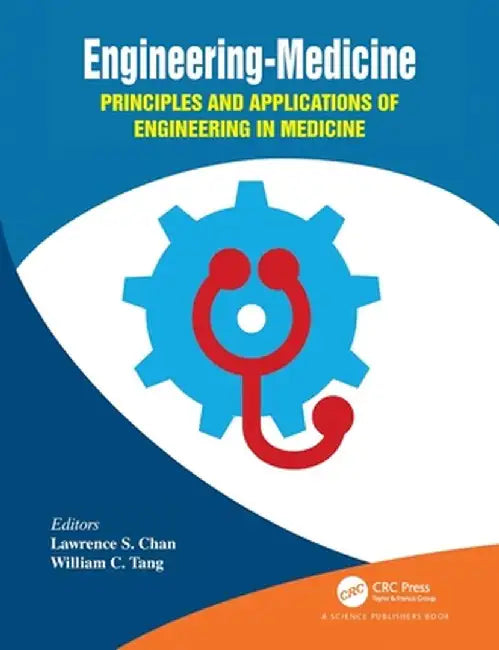 Engineering-Medicine by Lawrence S. Chan