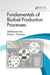 Fundamentals of Biofuel Production Processes by Debabrata Das