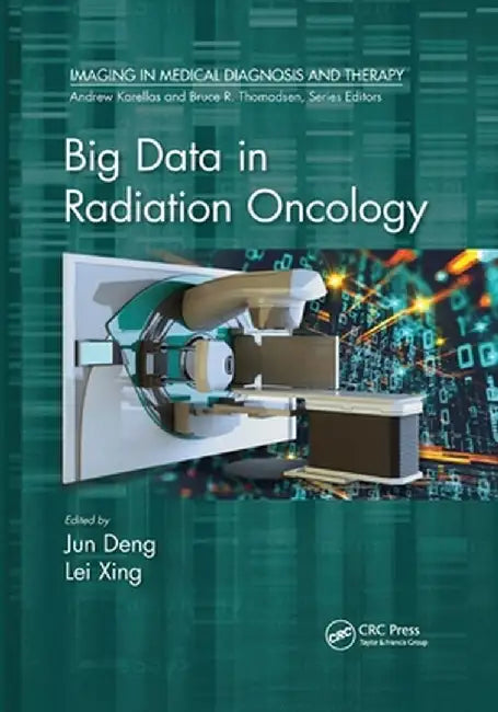 Big Data in Radiation Oncology by Jun Deng