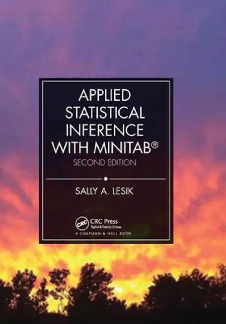 Applied Statistical Inference with MINITAB® Second Edition by LESIK