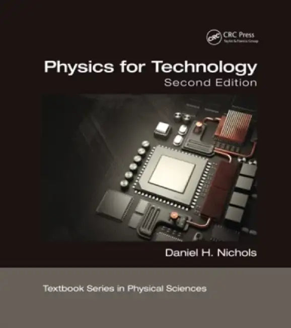 Physics for Technology, Second Edition by Daniel H. Nichols