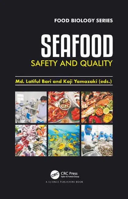 Seafood Safety and Quality by Md. Latiful Bari