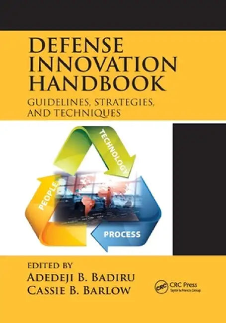 Defense Innovation Handbook: Guidelines, Strategies, and Techniques by Adedeji B. Badiru