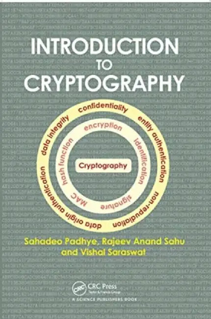 Introduction to Cryptography by Sahadeo Padhye
