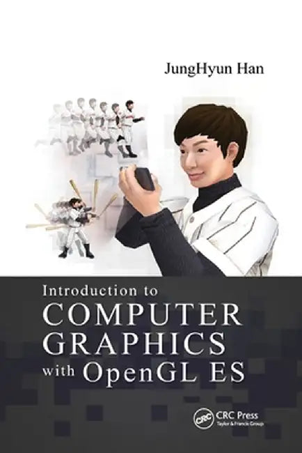 Introduction to Computer Graphics with OpenGL ES by JungHyun Han
