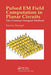 Pulsed Em Field Computation in Planar Circuits: The Contour Integral Method by Martin Stumpf