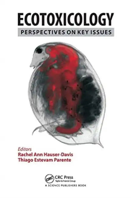 Ecotoxicology: Perspectives on Key Issues by Rachel Ann Hauser-Davis