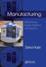 Manufacturing: Mathematical Models, Problems, and Solutions by Zainul Huda