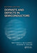 Dopants and Defects in Semiconductors by Matthew D. McCluskey
