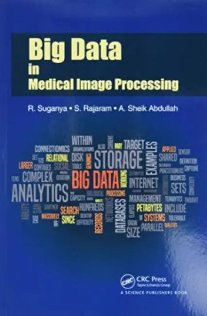 Big Data in Medical Image Processing by R. Suganya