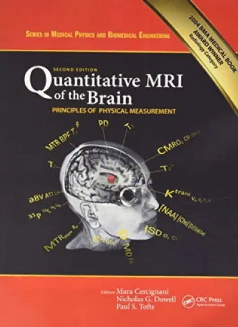 Quantitative MRI of the Brain: Principles of Physical Measurement, Second Edition by Mara Cercignani
