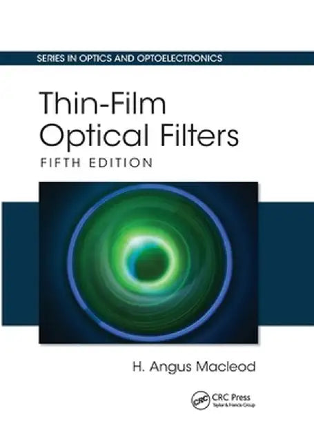 Thin-Film Optical Filters by H. Angus Macleod