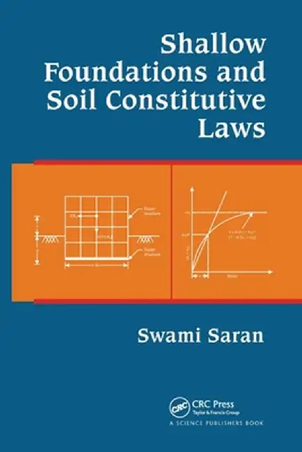 Shallow Foundations and Soil Constitutive Laws by Swami Saran