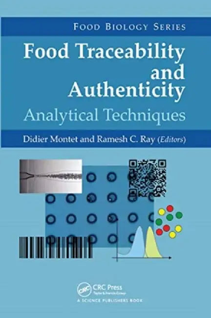 Food Traceability and Authenticity: Analytical Techniques by Didier Montet