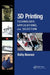 3D Printing: Technology, Applications, and Selection by Rafiq Noorani