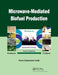 Microwave-Mediated Biofuel Production by Veera G. Gude
