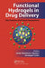 Functional Hydrogels in Drug Delivery: Key Features and Future Perspectives by Umile Gianfran Spizzirri