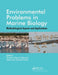 Environmental Problems in Marine Biology: Methodological Aspects and Applications by Tamara Garcia Barrera