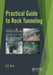 Practical Guide to Rock Tunneling by Dean Brox