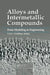 Alloys and Intermetallic Compounds: From Modeling to Engineering by Cristina Artini