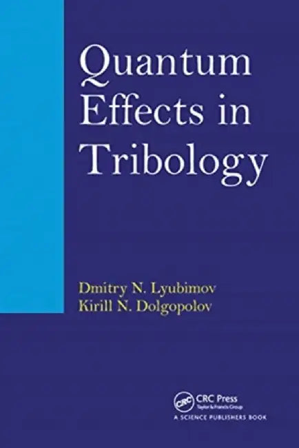 Quantum Effects in Tribology by Dmitry Nikolaev Lyubimov