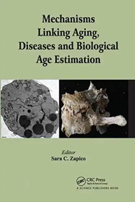 Mechanisms Linking Aging, Diseases and Biological Age Estimation by Sara C. Zapico