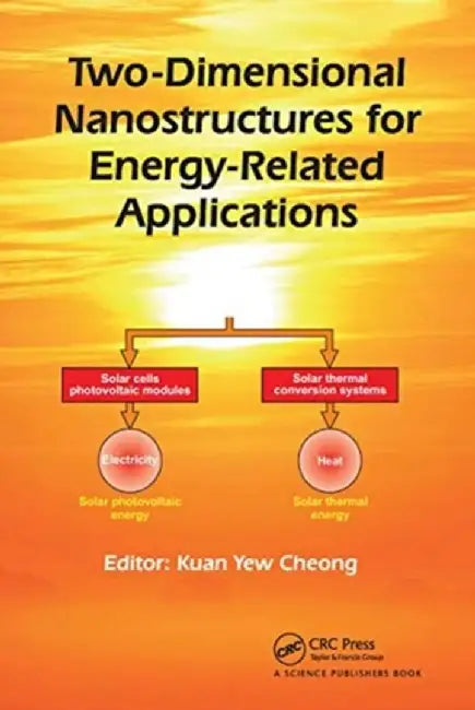 Two-Dimensional Nanostructures for Energy-Related Applications by Kuan Yew Cheong