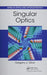 Singular Optics by Gregory J. Gbur
