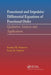 Functional and Impulsive Differential Equations of Fractional Order: Qualitative Analysis and Applications by Ivanka Stamova