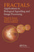 Fractals: Applications in Biological Signalling and Image Processing by Dinesh Kumar