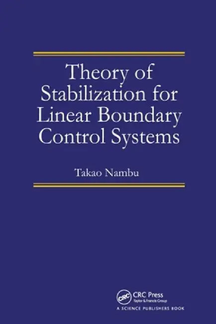 Theory of Stabilization for Linear Boundary Control Systems by Takao Nambu