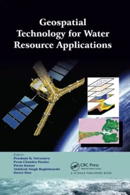 Geospatial Technology for Water Resource Applications by Prashant K. Srivastava