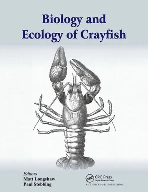 Biology and Ecology of Crayfish by Matt Longshaw