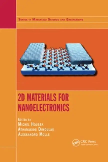 2D Materials for Nanoelectronics by Michel Houssa