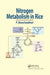 Nitrogen Metabolism in Rice by Pranab Basuchaudhuri