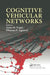 Cognitive Vehicular Networks by Anna Maria Vegni