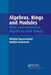 Algebras, Rings and Modules: Non-Commutative Algebras and Rings by Michiel Hazewinkel