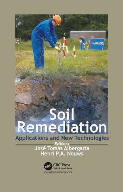 Soil Remediation: Applications and New Technologies by Jose T. V. de Albergaria
