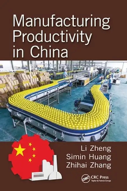 Manufacturing Productivity in China by Li Zheng
