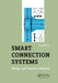 Smart Connection Systems: Design and Seismic Analysis by Jong Wan Hu