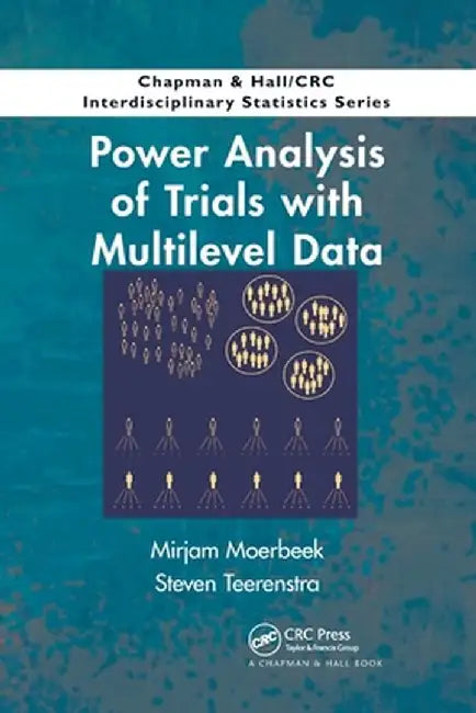 Power Analysis of Trials with Multilevel Data by Mirjam Moerbeek